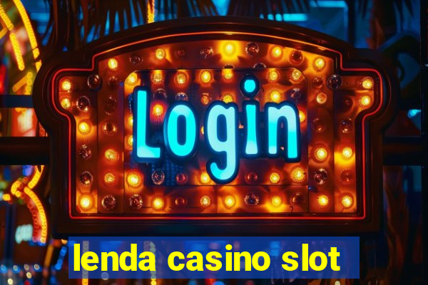 lenda casino slot