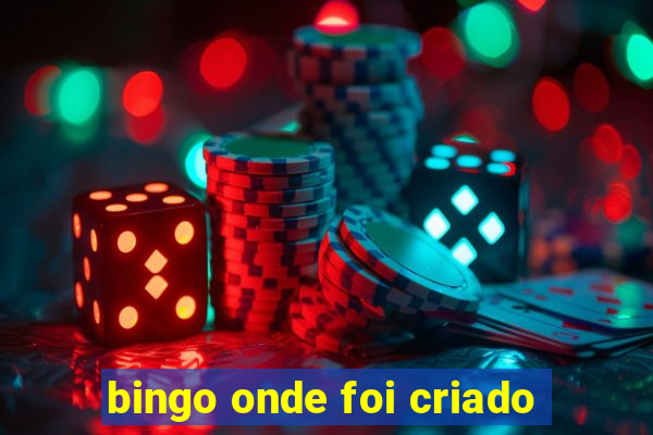 bingo onde foi criado