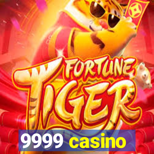 9999 casino