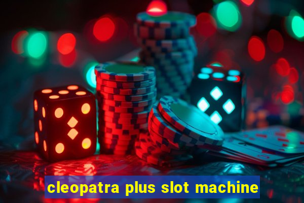 cleopatra plus slot machine