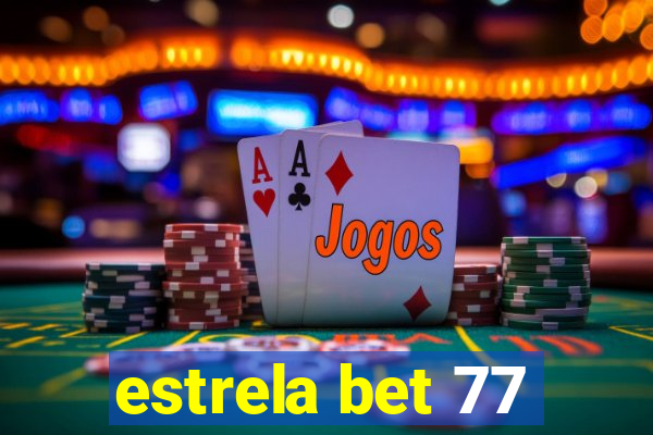 estrela bet 77