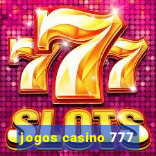 jogos casino 777