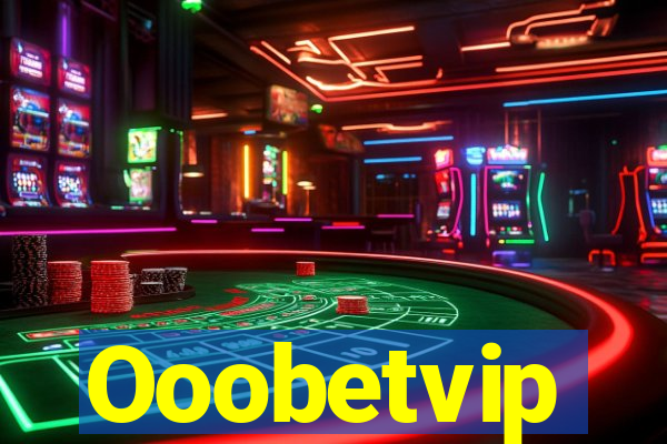 Ooobetvip