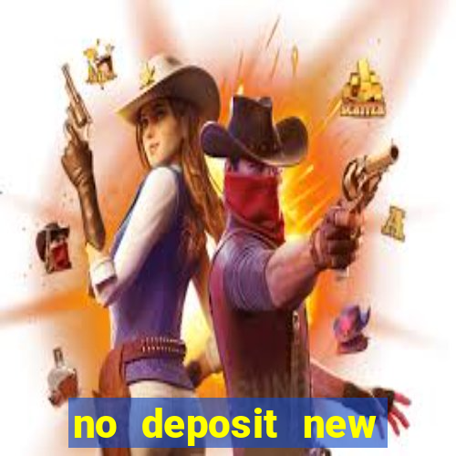 no deposit new casino bonus