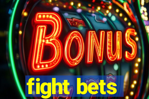 fight bets