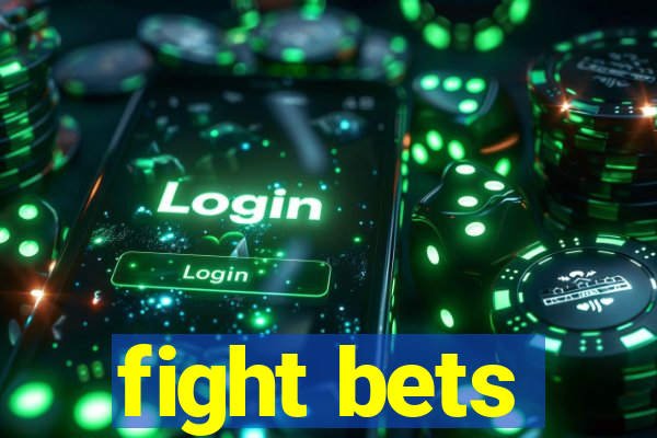 fight bets