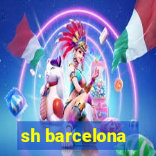 sh barcelona