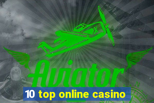 10 top online casino