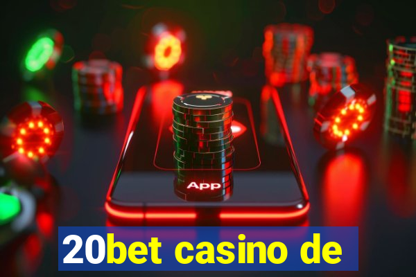 20bet casino de