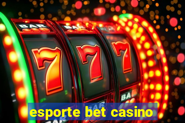 esporte bet casino