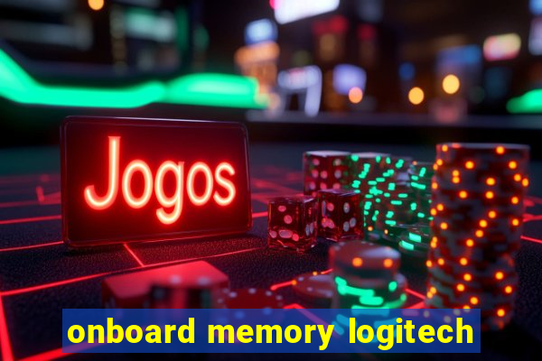 onboard memory logitech