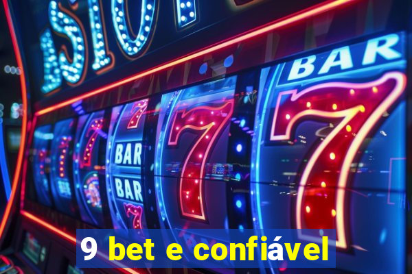 9 bet e confiável