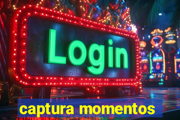 captura momentos