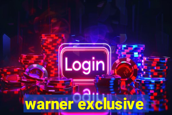 warner exclusive