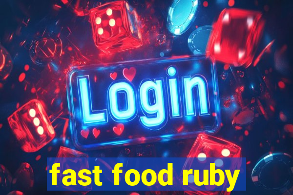 fast food ruby