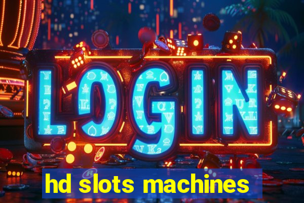 hd slots machines