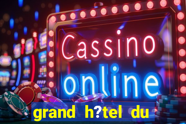 grand h?tel du casino de dieppe