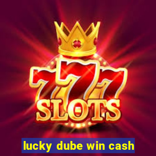 lucky dube win cash