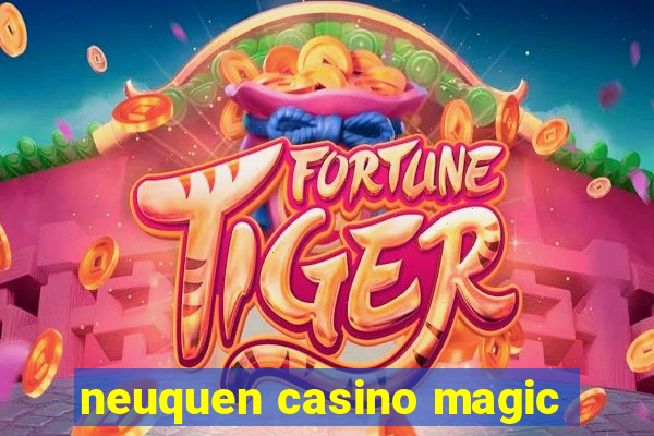 neuquen casino magic