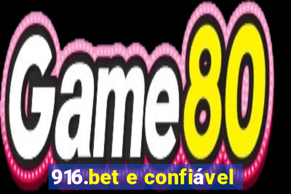 916.bet e confiável