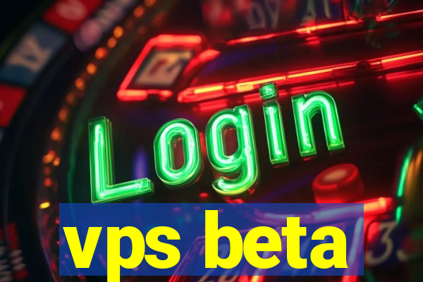 vps beta