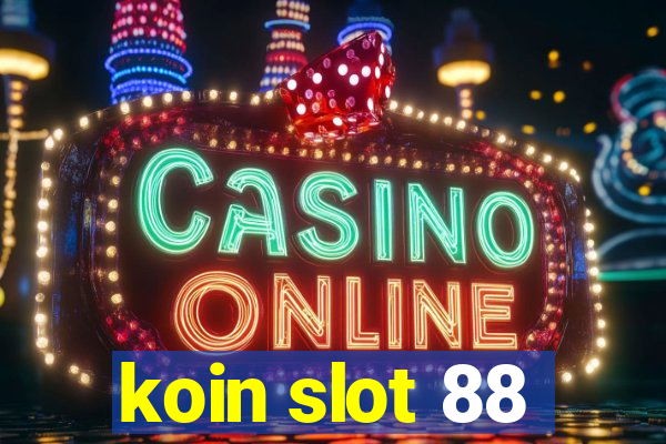 koin slot 88