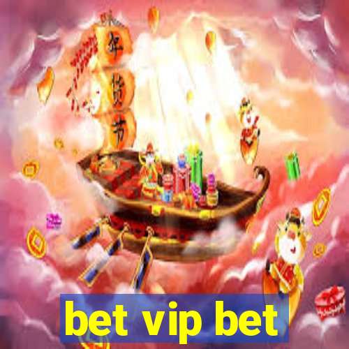 bet vip bet