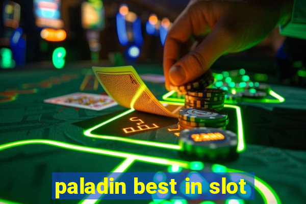 paladin best in slot