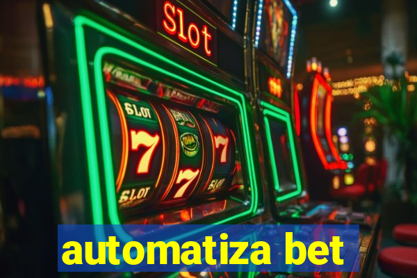 automatiza bet