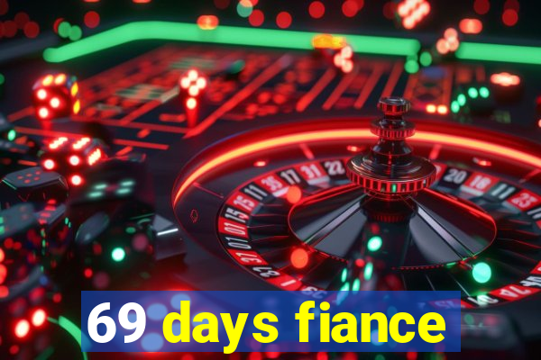 69 days fiance