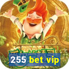 255 bet vip