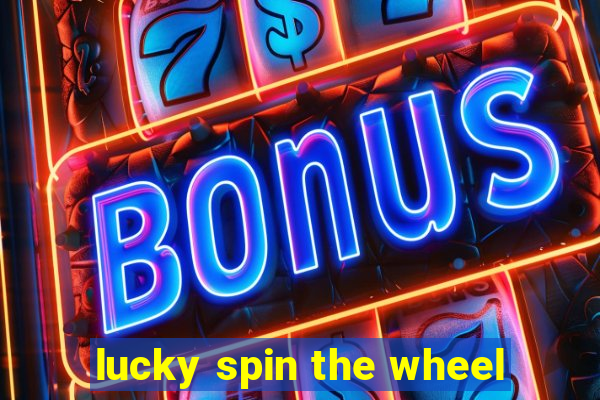 lucky spin the wheel