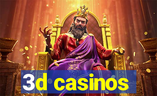 3d casinos