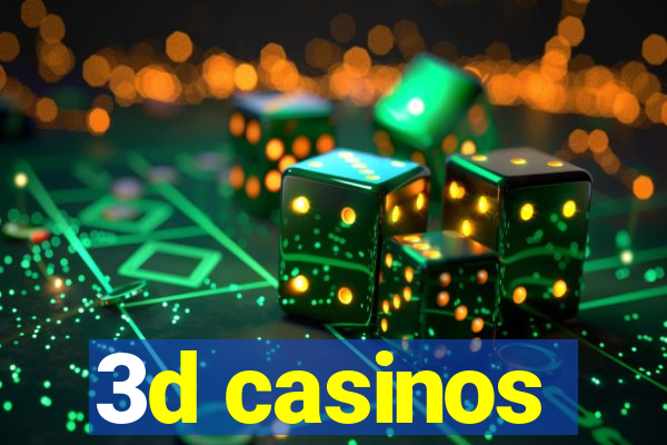 3d casinos