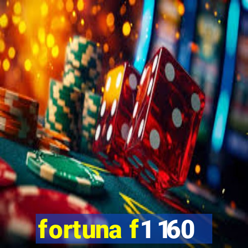 fortuna f1 160