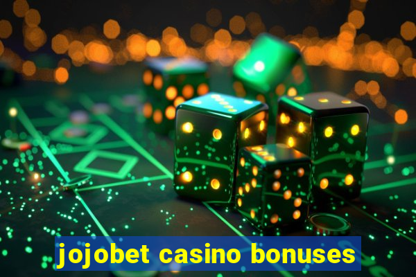 jojobet casino bonuses