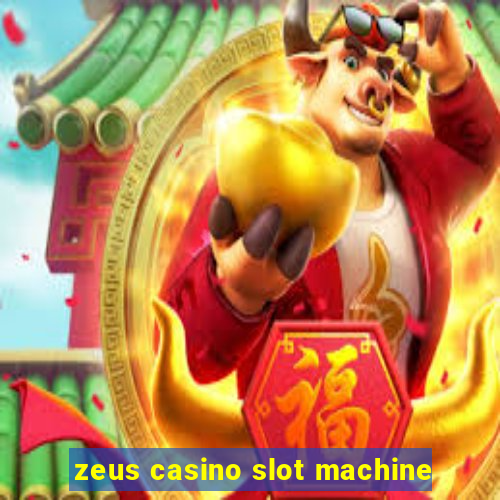 zeus casino slot machine