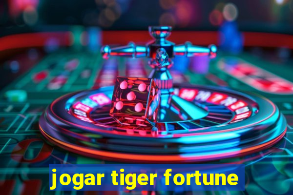 jogar tiger fortune