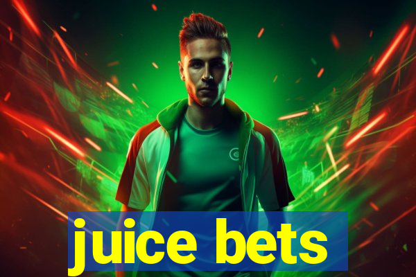 juice bets