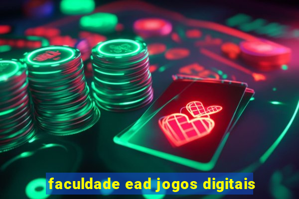 faculdade ead jogos digitais