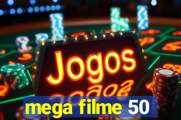 mega filme 50