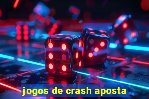 jogos de crash aposta