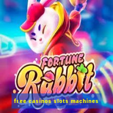 free casinos slots machines