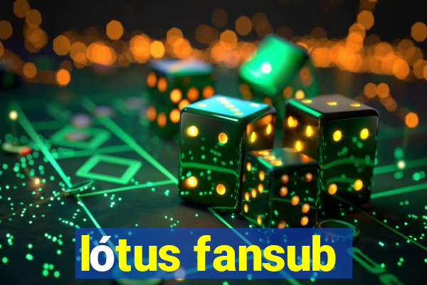 lótus fansub