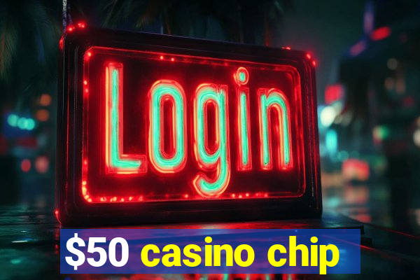 $50 casino chip