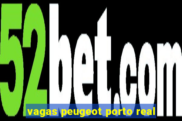 vagas peugeot porto real