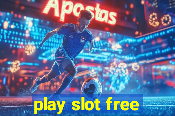 play slot free