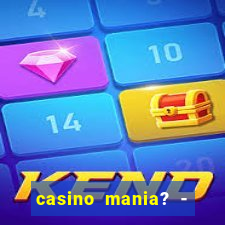 casino mania? - slots & bingo