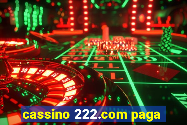 cassino 222.com paga