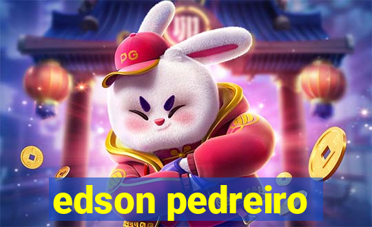 edson pedreiro